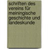 Schriften des Vereins für meiningische Geschichte und Landeskunde by FüR. Meiningische Geschichte Und Landeskunde Verein