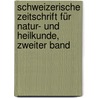 Schweizerische Zeitschrift für Natur- und Heilkunde, zweiter Band by Christoph Friedrich Von Pommer