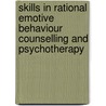 Skills In Rational Emotive Behaviour Counselling And Psychotherapy door Windy Dryden