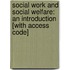 Social Work and Social Welfare: An Introduction [With Access Code]