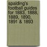 Spalding's Football Guides for 1883, 1888, 1889, 1890, 1891 & 1893