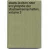 Staats-Lexikon Oder Encyklopdie Der Staatswissenschaften, Volume 2 by Karl Theodor Welcker