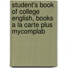 Student's Book of College English, Books a la Carte Plus Mycomplab door Harvey S. Wiener