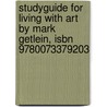 Studyguide For Living With Art By Mark Getlein, Isbn 9780073379203 door Cram101 Textbook Reviews