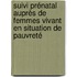 Suivi prénatal auprès de femmes vivant en situation de pauvreté