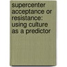 Supercenter acceptance or resistance: Using culture as a predictor door Patrick Hibbeler