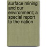 Surface Mining and Our Environment; A Special Report to the Nation door United States Dept of Interior