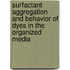 Surfactant Aggregation and Behavior of Dyes in the Organized Media
