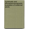 Systematic And Ethnopharmacognostic Evaluation Of Medicinal Plants door Sania Rauf