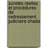 Sûretés Réelles Et Procédures De Redressement Judiciaire Ohada door Judith Bybiane Moguem Fotsi