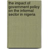 The Impact Of  Government Policy On The Informal Sector In Nigeria door Offiong Solomon
