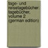 Tage- Und Reisetagebücher: Tagebücher, Volume 2 (German Edition)
