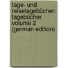 Tage- Und Reisetagebücher: Tagebücher, Volume 2 (German Edition) door Theodor Fontane