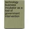 Technology Business Incubator As A Tool Of Government Intervention door Yongseok Jang