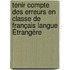Tenir compte des erreurs en classe de Français Langue Étrangère