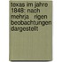 Texas Im Jahre 1848: Nach Mehrja   rigen Beobachtungen Dargestellt