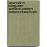 Textarbeit im bilingualen Sachfachunterricht Erdkunde/Französisch door Christina Müller