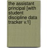 The Assistant Principal [With Student Discipline Data Tracker V.1] by Richard M. Hooley