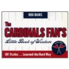 The Cardinals Fan's Little Book of Wisdom--12-Copy Counter by Rob Rains