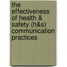 The Effectiveness of Health & Safety (H&S) Communication Practices door Paul Cummins