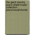 The Giant Country Piano Sheet Music Collection: Piano/Vocal/Chords