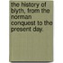 The History of Blyth, from the Norman Conquest to the present day.