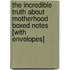 The Incredible Truth About Motherhood Boxed Notes [With Envelopes]