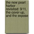 The New Pearl Harbor Revisited: 9/11, The Cover-Up, And The Expose