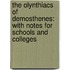 The Olynthiacs Of Demosthenes: With Notes For Schools And Colleges