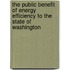 The Public Benefit of Energy Efficiency to the State of Washington