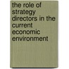 The Role of Strategy Directors in the Current Economic Environment door Sebastian Drews