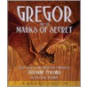 The Underland Chronicles Book Four: Gregor and the Marks of Secret by Suzanne Collins