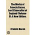 The Works of Francis Bacon, Lord Chancellor of England (Volume 10)