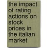 The impact of rating actions on stock prices in the Italian market by Beatrice Valagussa