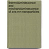 Thermoluminescence and Mechanoluminescence of ZnS:Mn nanoparticles by R. Sharma
