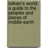 Tolkien's World: A Guide to the Peoples and Places of Middle-Earth door Gareth Hanrahan