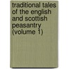 Traditional Tales of the English and Scottish Peasantry (Volume 1) door Allan Cunningham