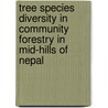 Tree species diversity in Community Forestry in mid-hills of Nepal door Shiva Shankar Pandey