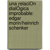 Una RelaciÓn DialÓgica Improbable: Edgar Morin/heinrich Schenker by Rosa Iniesta Masmano