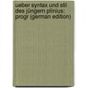 Ueber Syntax Und Stil Des Jüngern Plinius: Progr (German Edition) by Benjamin Kraut Karl