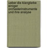 Ueber die Klangfarbe einiger Orchesterinstrumente und ihre Analyse door Herrmann Erich