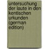 Untersuchung Der Laute in Den Kentischen Urkunden (German Edition)