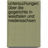 Untersuchungen über die Gogerichte in Westfalen und Niedersachsen by Carl B. Stüve Johann