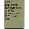 Urban Population Development and the Environment 2011 (Wall Chart) door United Nations