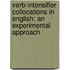 Verb-Intensifier Collocations in English: An Experimental Approach