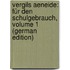 Vergils Aeneide: Für Den Schulgebrauch, Volume 1 (German Edition)