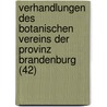 Verhandlungen Des Botanischen Vereins Der Provinz Brandenburg (42) door Botanischer Verein Der Brandenburg
