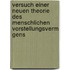 Versuch Einer Neuen Theorie Des Menschlichen Vorstellungsverm Gens