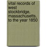 Vital Records of West Stockbridge, Massachusetts, to the Year 1850 door West Stockbridge