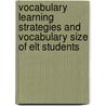 Vocabulary Learning Strategies And Vocabulary Size Of Elt Students door Seyed Ali Rezvani Kalajahi